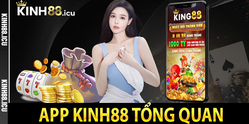 App kinh88 tổng quan