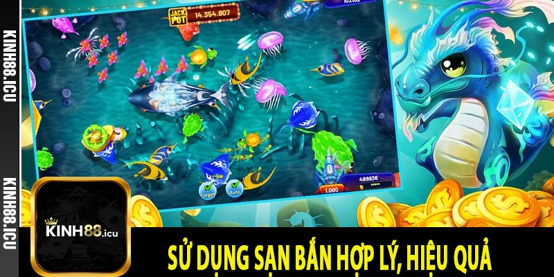 Sử dụng sạn bắn hợp lý, hiệu quả 