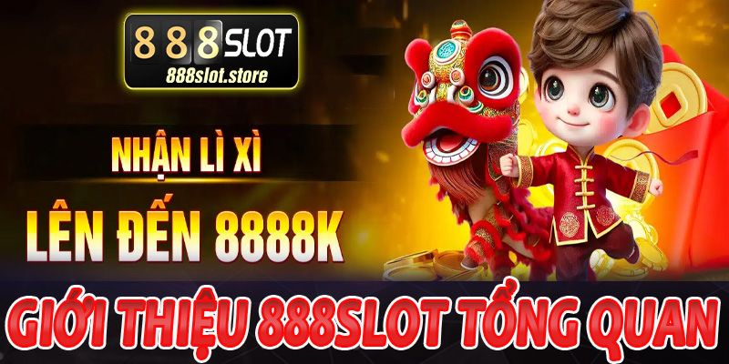 Giới thiệu 888Slot và vài điều tổng quan chung