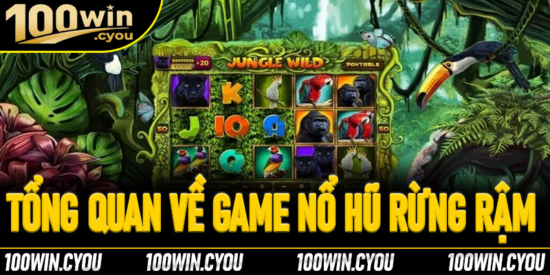 Tổng quan về game nổ hũ rừng rậm