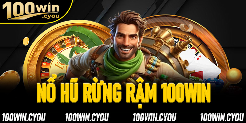 Nổ hũ rừng rậm 100Win - Thám hiểm rừng sâu, nhận kho báu lớn