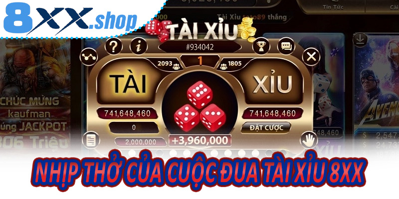 Nhịp Thở Của Cuộc Đua Tài Xỉu 8XX