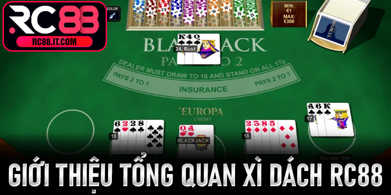 Giới thiệu tổng quan Xì Dách Rc88